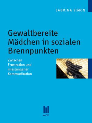 cover image of Gewaltbereite Mädchen in sozialen Brennpunkten